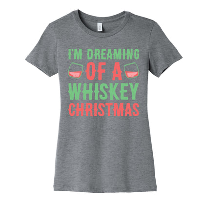 I'm Dreaming Of A Whiskey Christmas Women's Cotton Tee