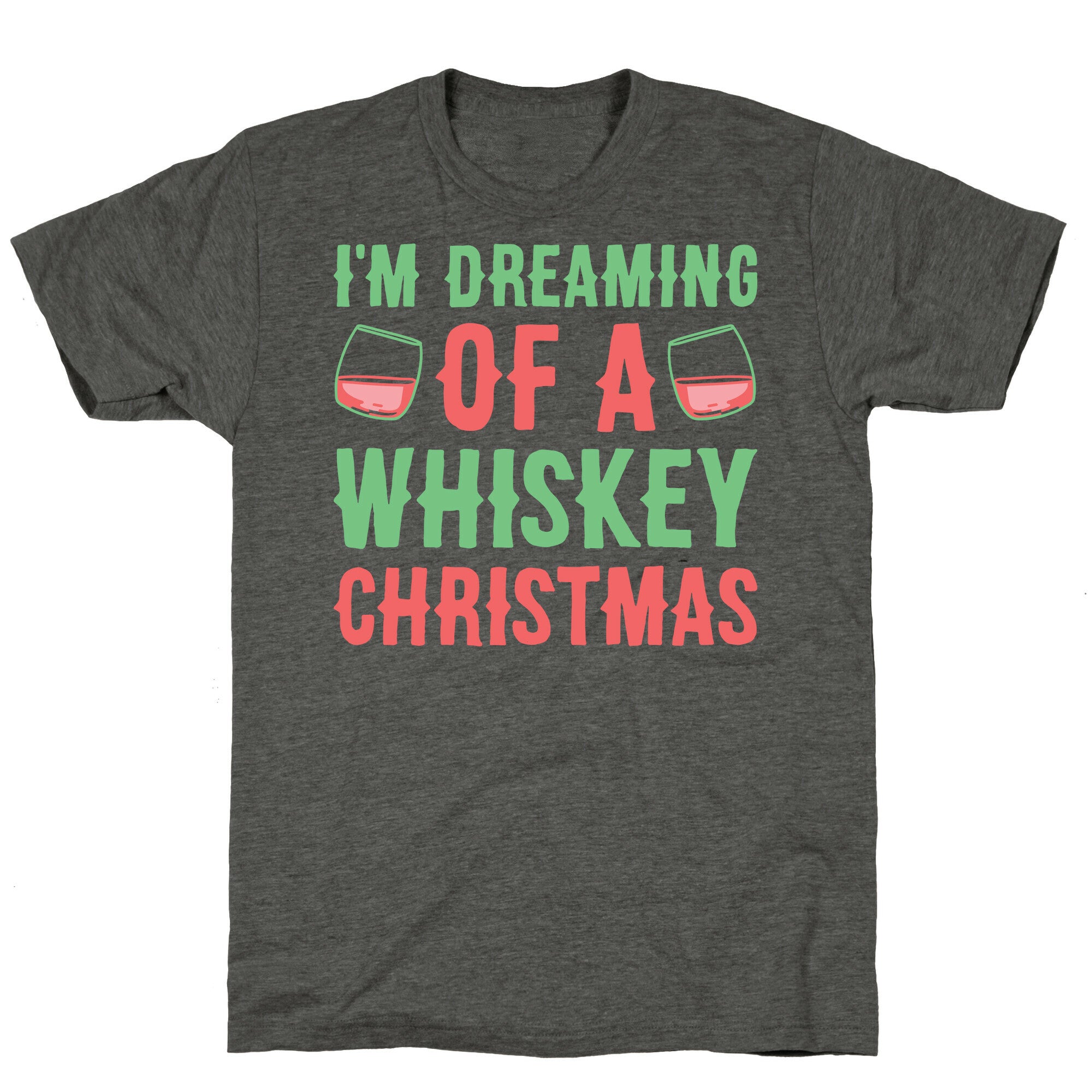 I'm Dreaming Of A Whiskey Christmas Unisex Triblend Tee