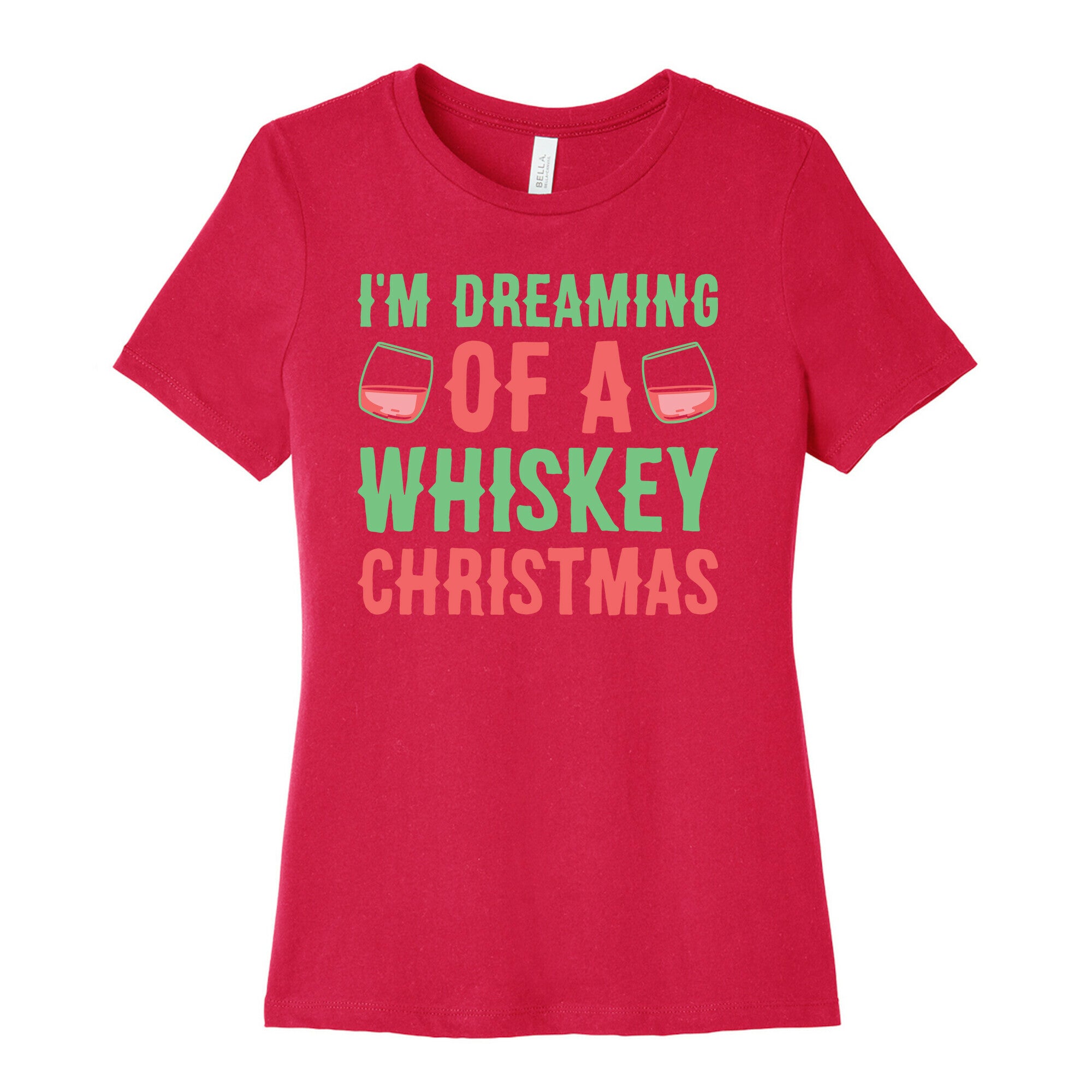 I'm Dreaming Of A Whiskey Christmas Women's Cotton Tee