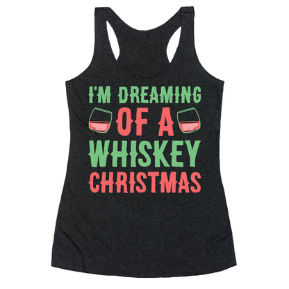 I'm Dreaming Of A Whiskey Christmas Racerback Tank