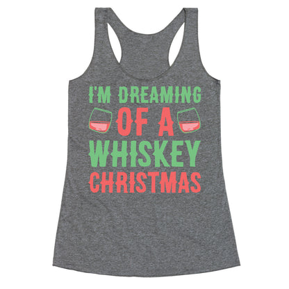 I'm Dreaming Of A Whiskey Christmas Racerback Tank
