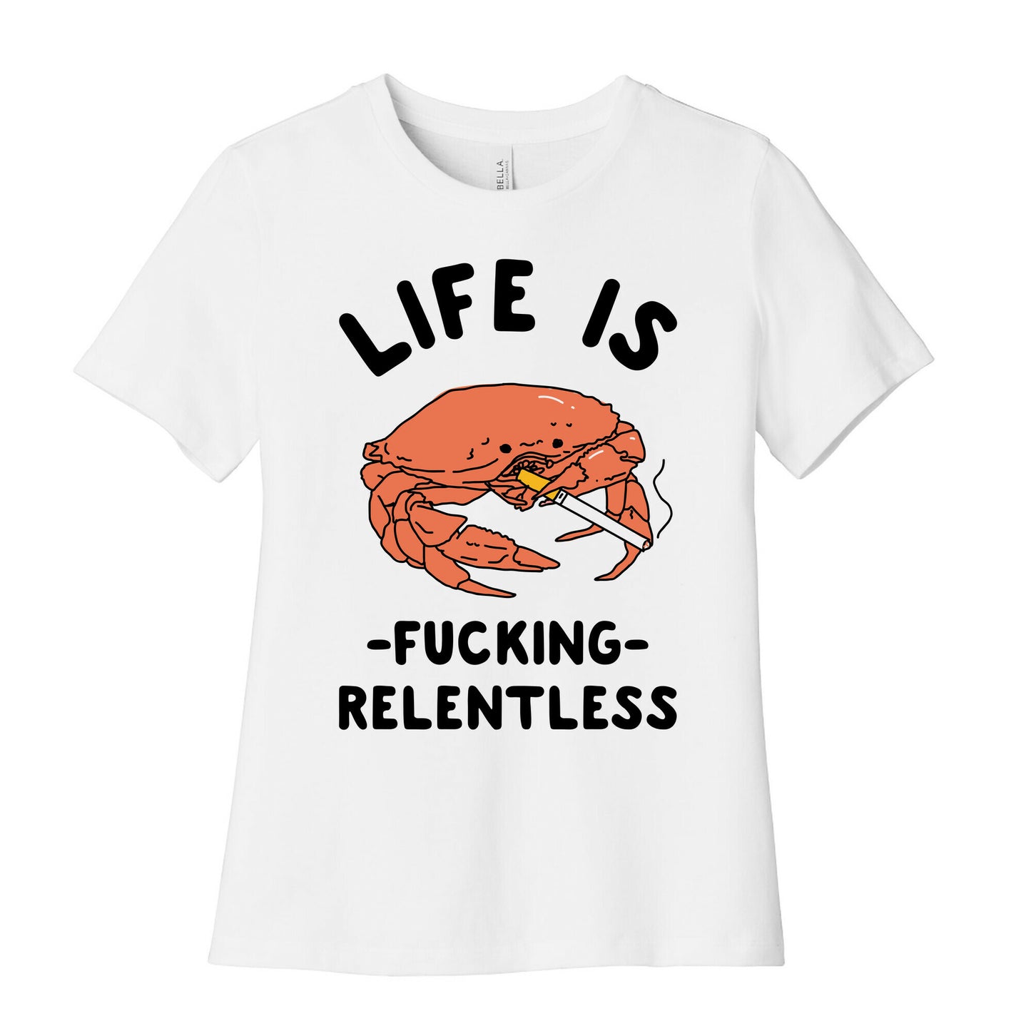Life is Fucking Relentless Women's Cotton Tee