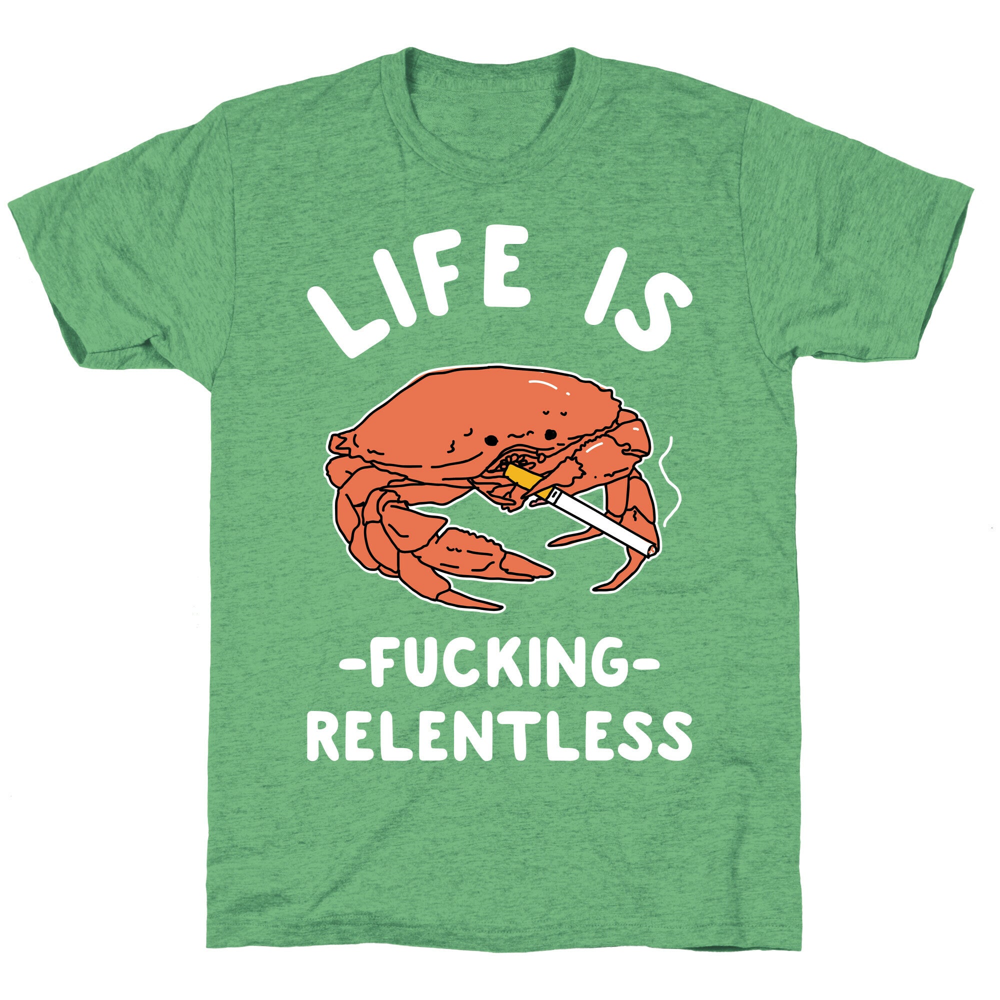Life is Fucking Relentless Unisex Triblend Tee