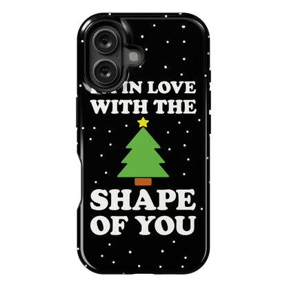 I'm In Love With The Shape Of You Christmas Tree Phone Case