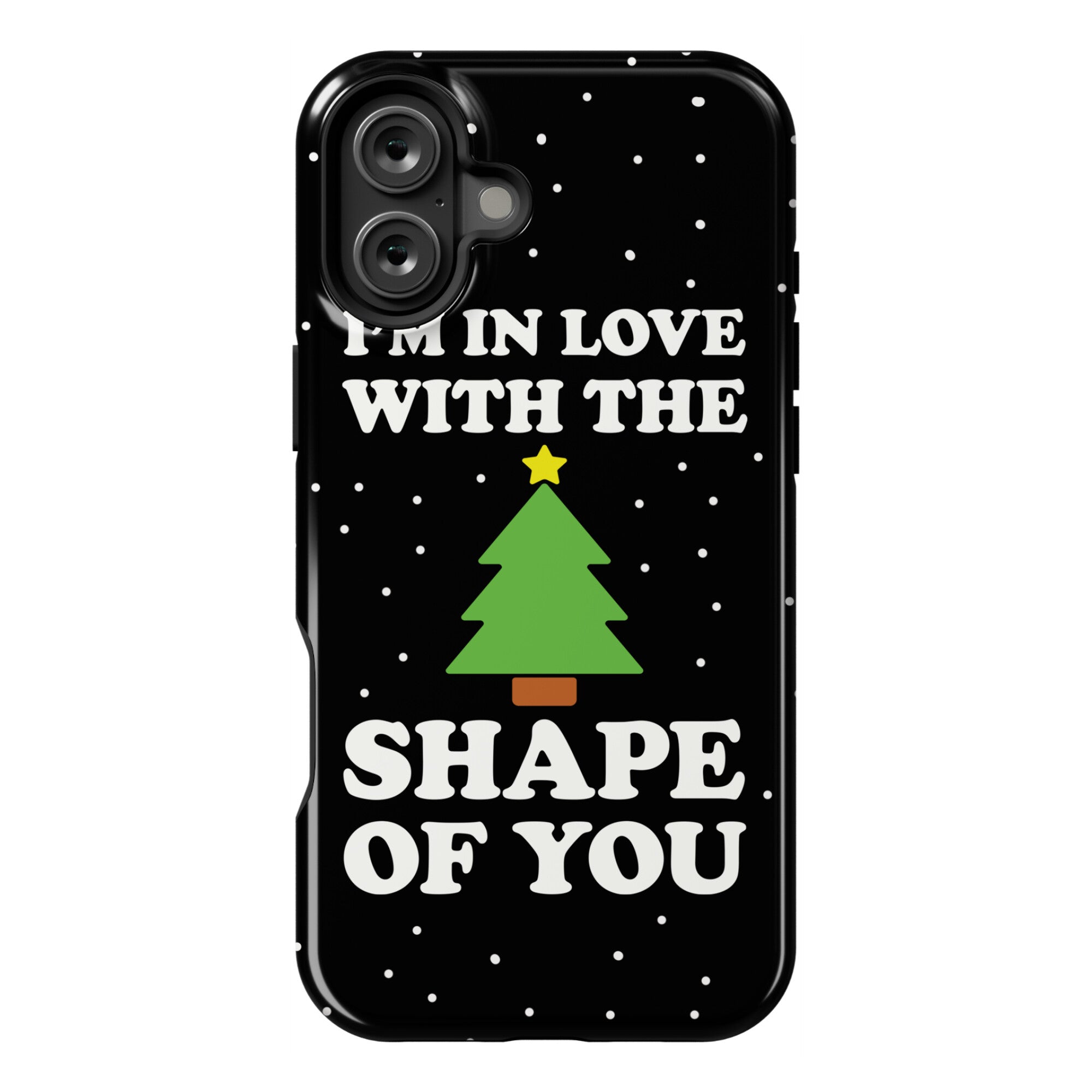 I'm In Love With The Shape Of You Christmas Tree Phone Case
