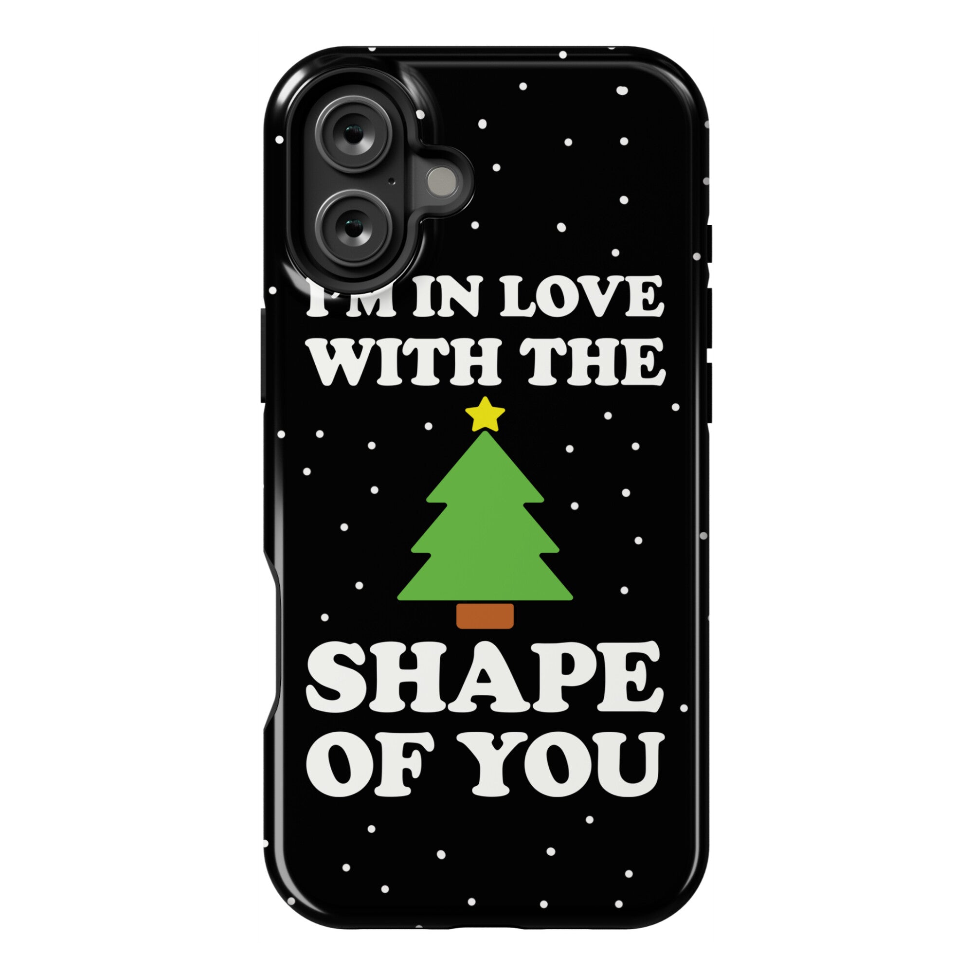 I'm In Love With The Shape Of You Christmas Tree Phone Case