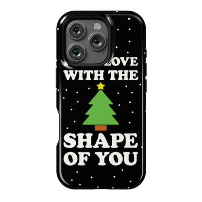 I'm In Love With The Shape Of You Christmas Tree Phone Case