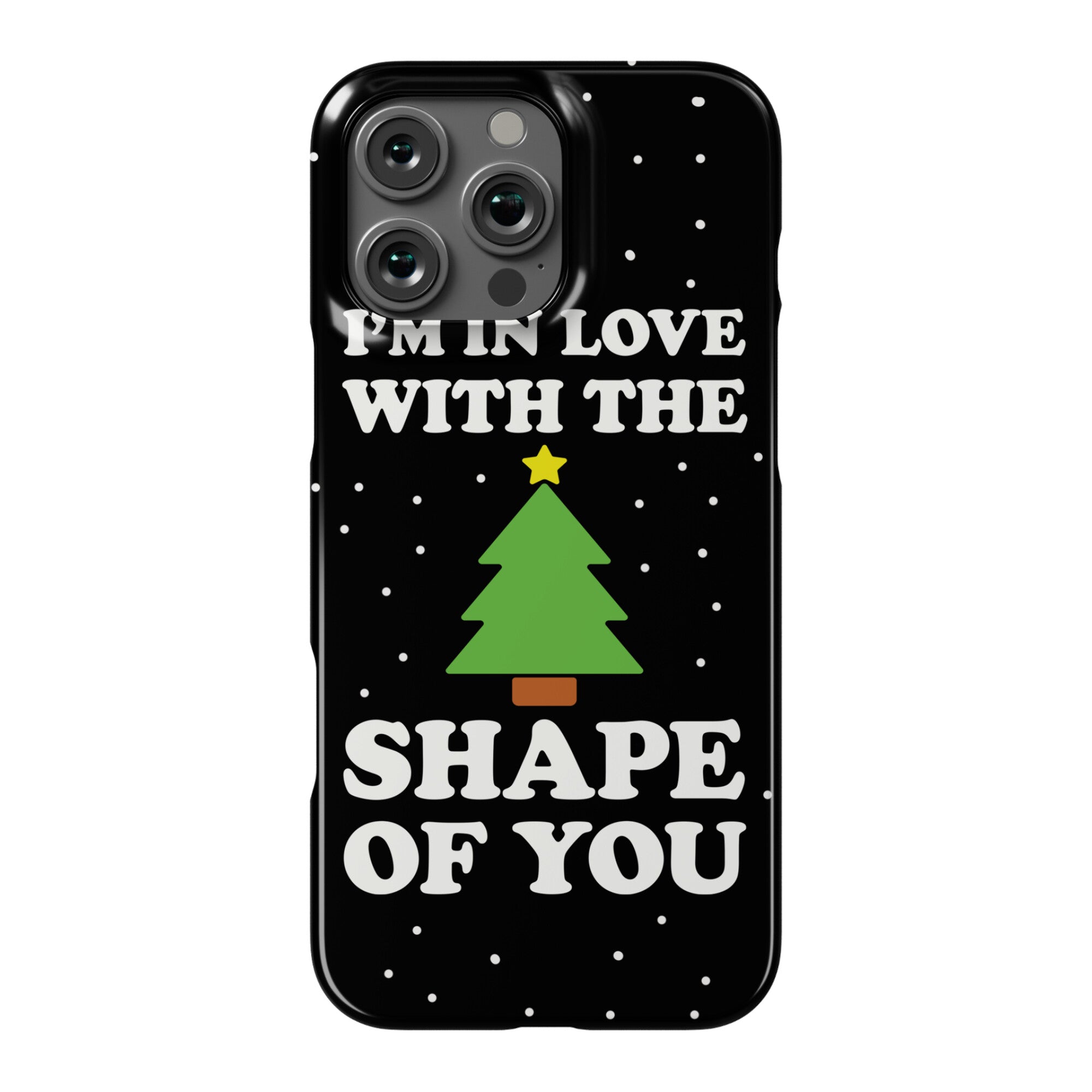 I'm In Love With The Shape Of You Christmas Tree Phone Case