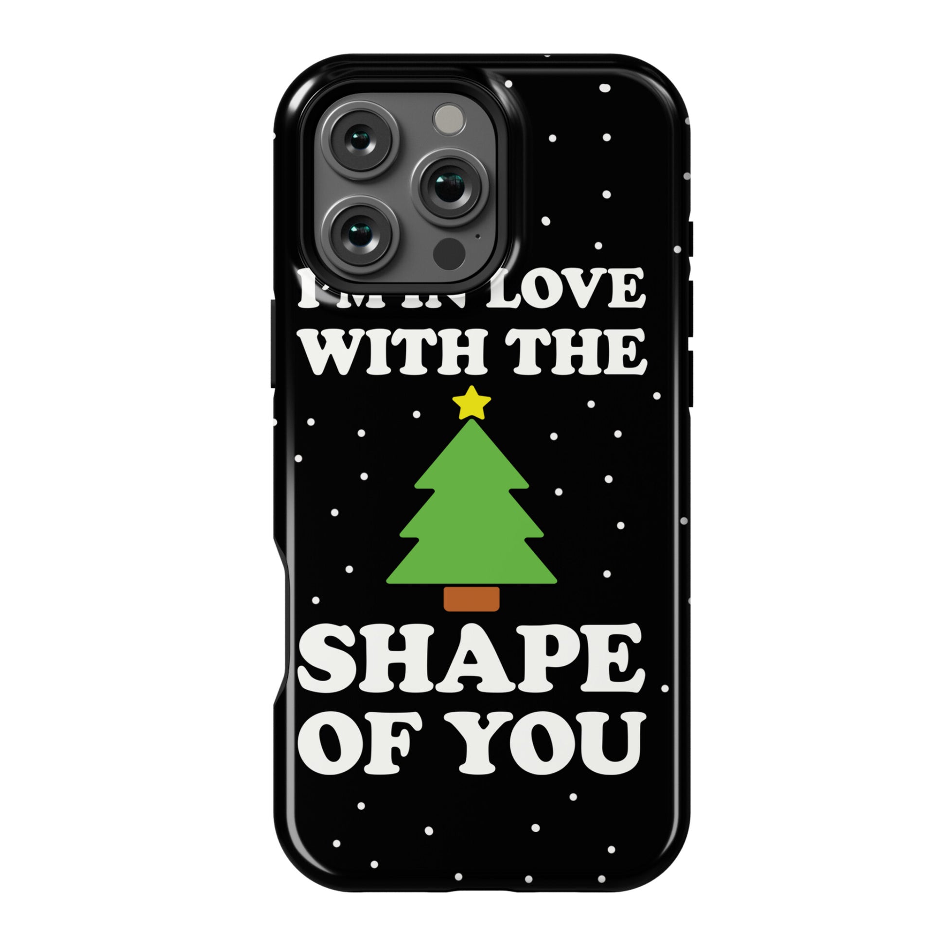 I'm In Love With The Shape Of You Christmas Tree Phone Case