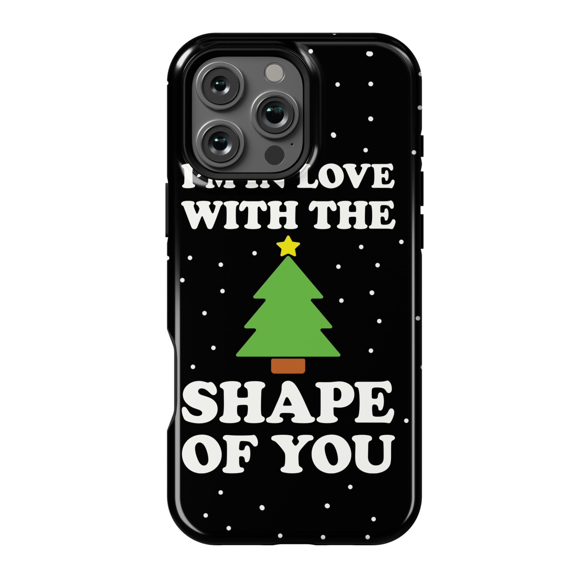 I'm In Love With The Shape Of You Christmas Tree Phone Case