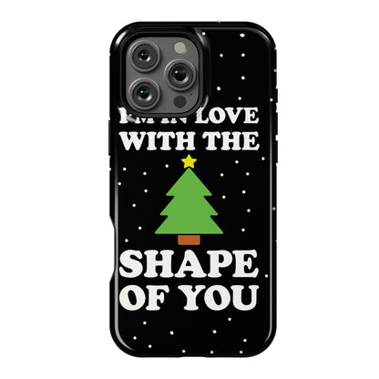 I'm In Love With The Shape Of You Christmas Tree Phone Case