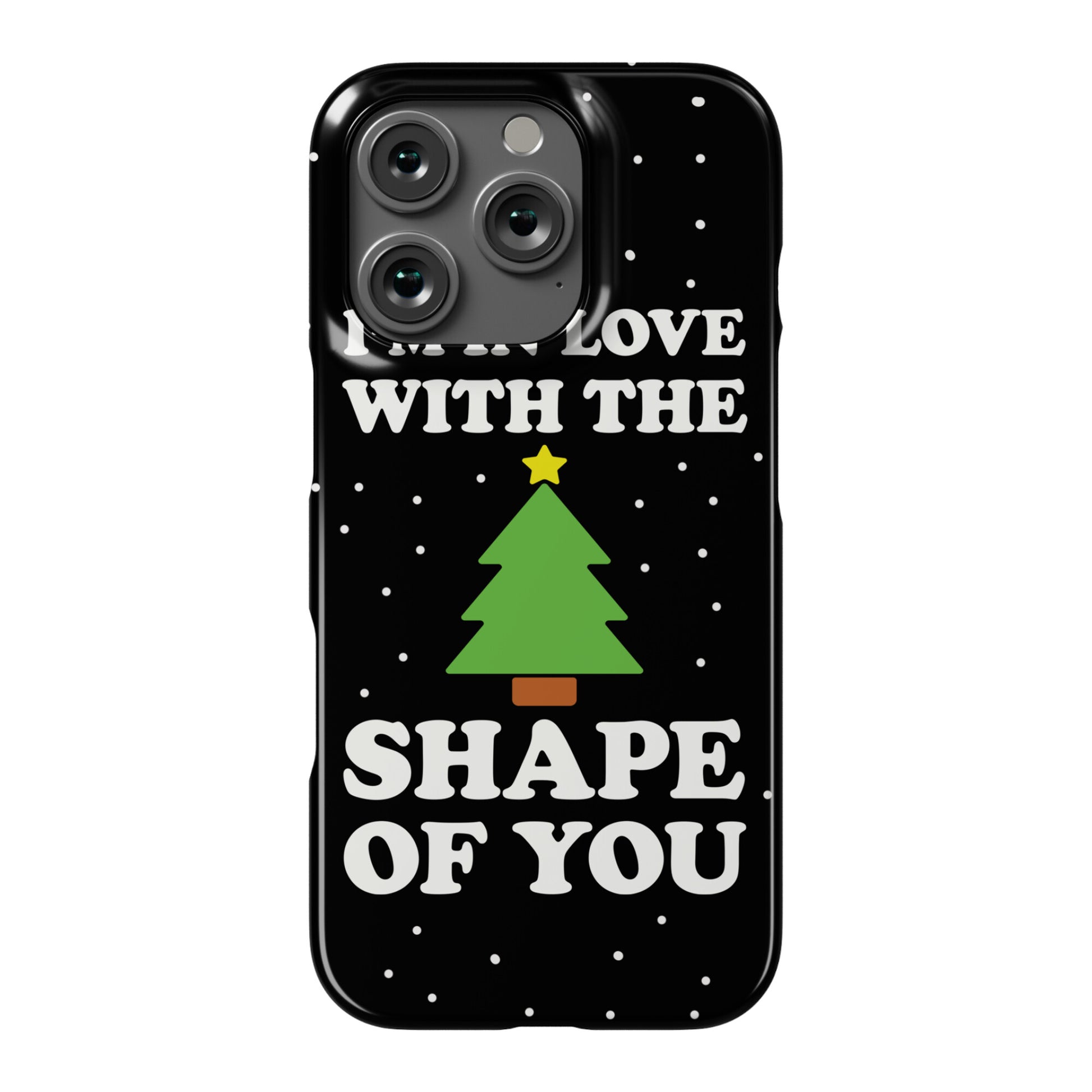 I'm In Love With The Shape Of You Christmas Tree Phone Case