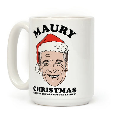 Maury Christmas Joseph You are Not the Father Coffee Mug