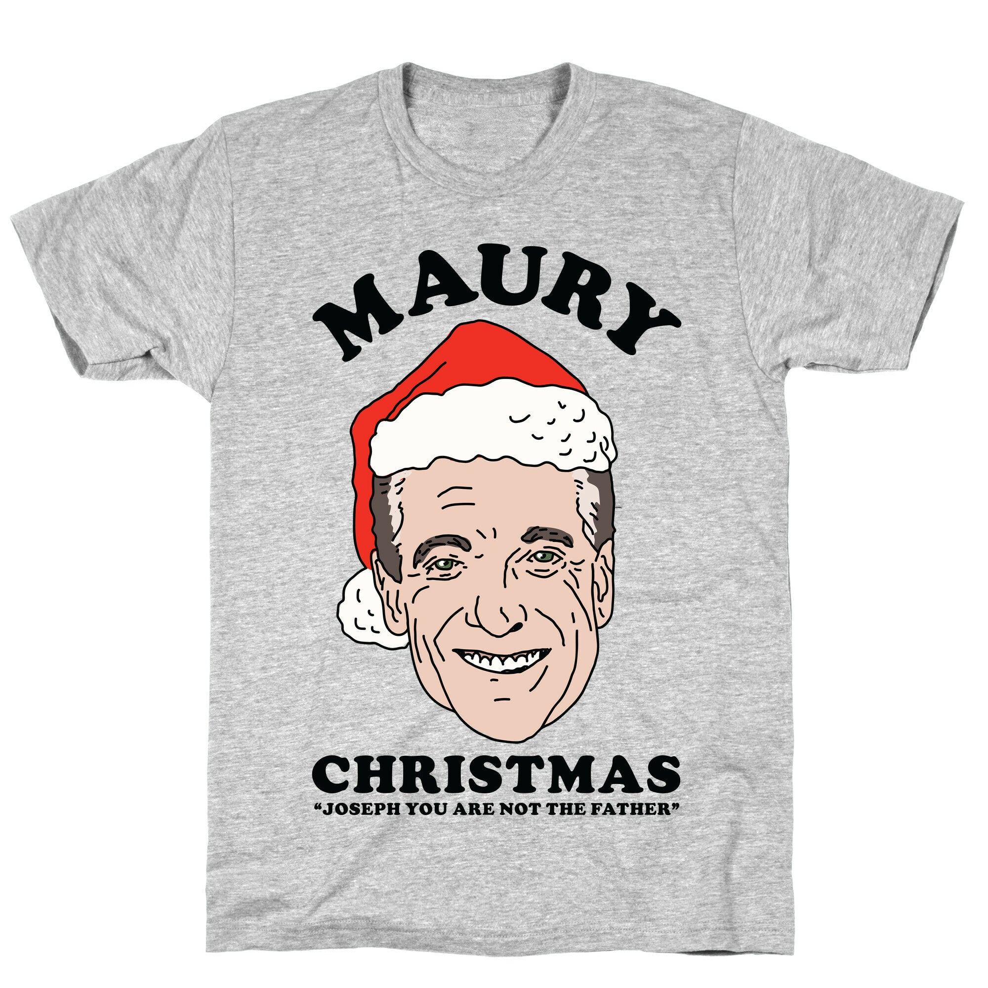 Maury Christmas Joseph You are Not the Father T-Shirt