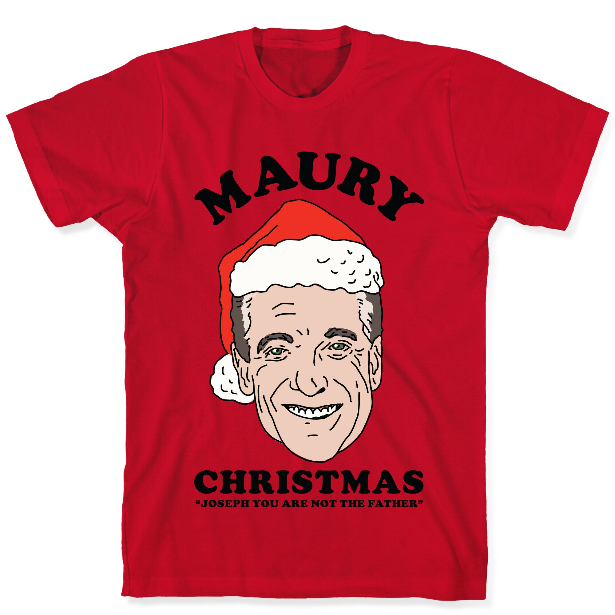 Maury Christmas Joseph You are Not the Father T-Shirt