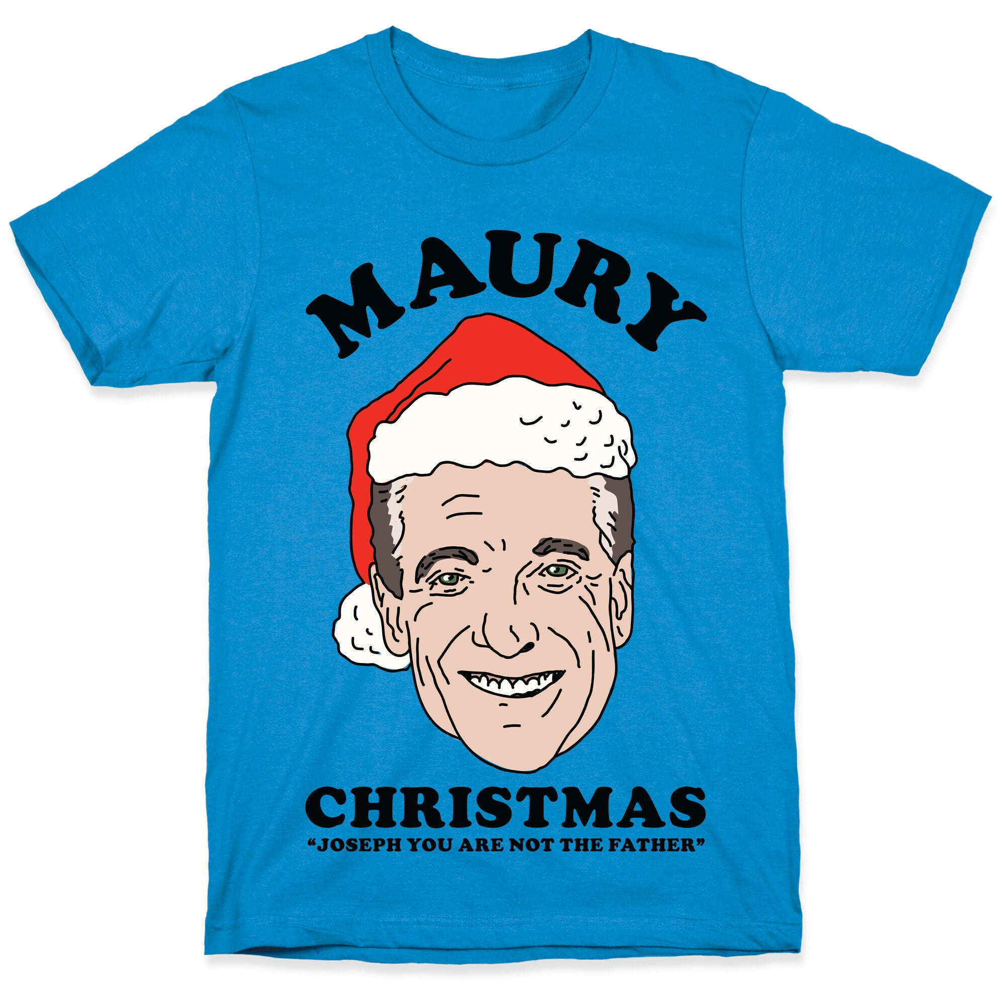 Maury Christmas Joseph You are Not the Father T-Shirt