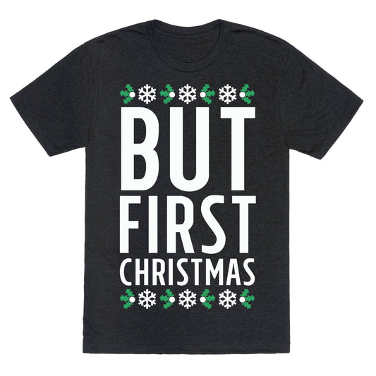 But First Christmas Unisex Triblend Tee