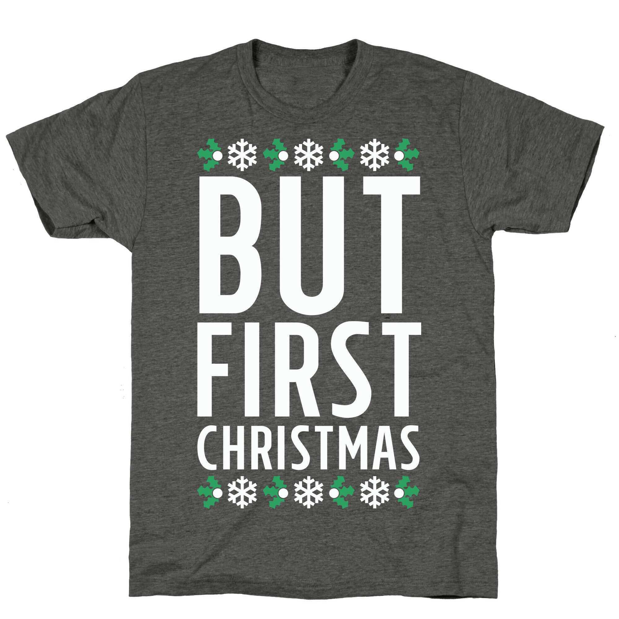 But First Christmas Unisex Triblend Tee