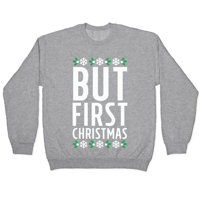 But First Christmas Crewneck Sweatshirt