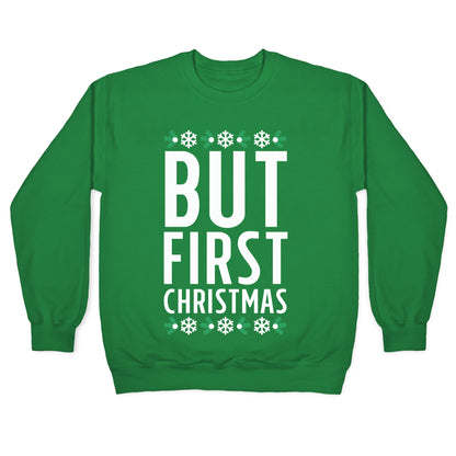 But First Christmas Crewneck Sweatshirt