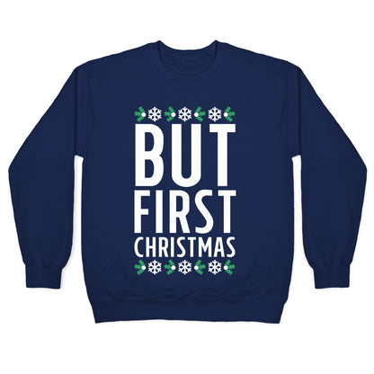 But First Christmas Crewneck Sweatshirt