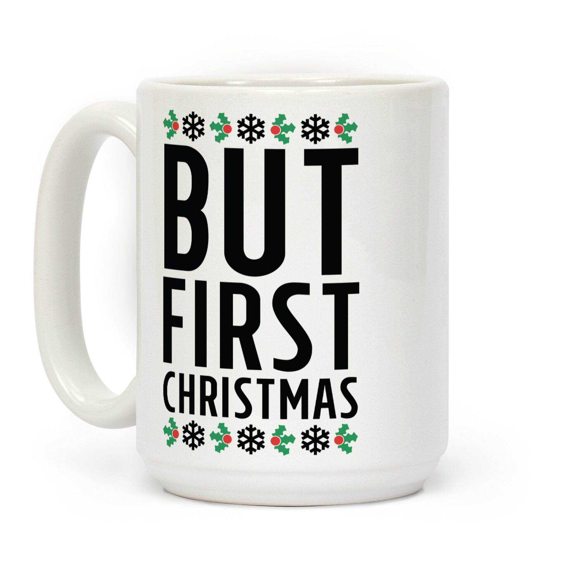 But First Christmas Coffee Mug