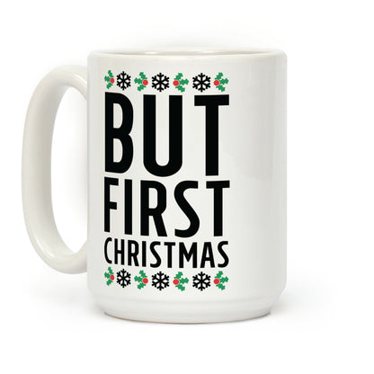 But First Christmas Coffee Mug