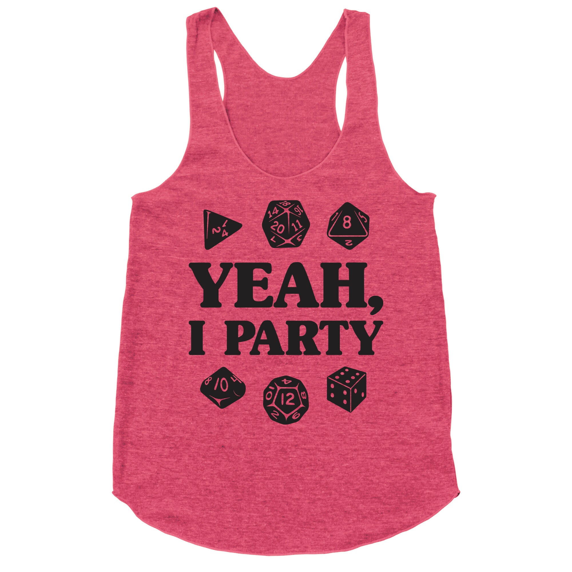 Yeah, I Party (Dungeons and Dragons) Racerback Tank