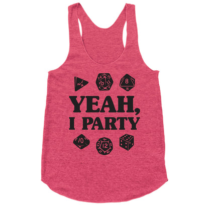 Yeah, I Party (Dungeons and Dragons) Racerback Tank