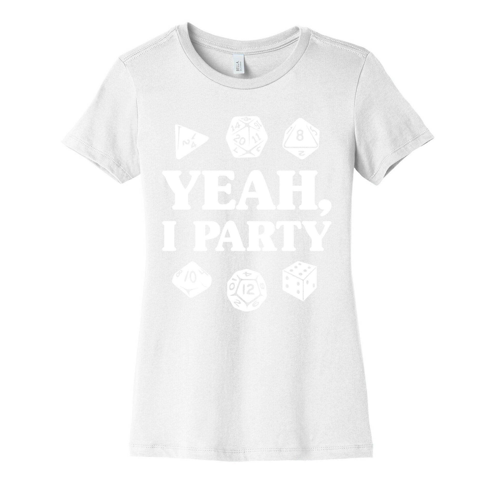 Yeah, I Party (Dungeons and Dragons) Women's Cotton Tee