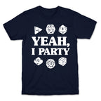 Yeah, I Party (Dungeons and Dragons) T-Shirt