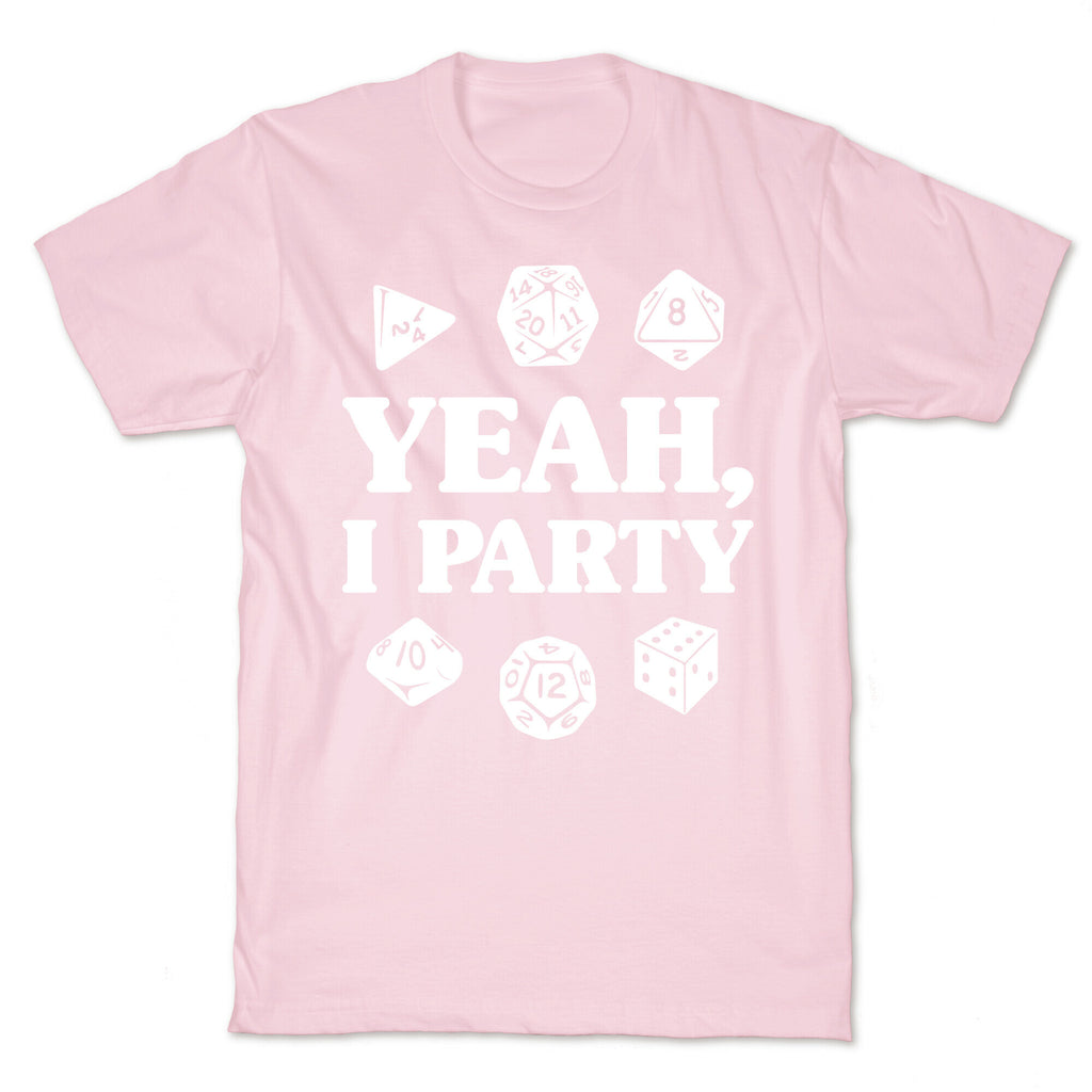 Yeah, I Party (Dungeons and Dragons) T-Shirt