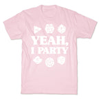 Yeah, I Party (Dungeons and Dragons) T-Shirt