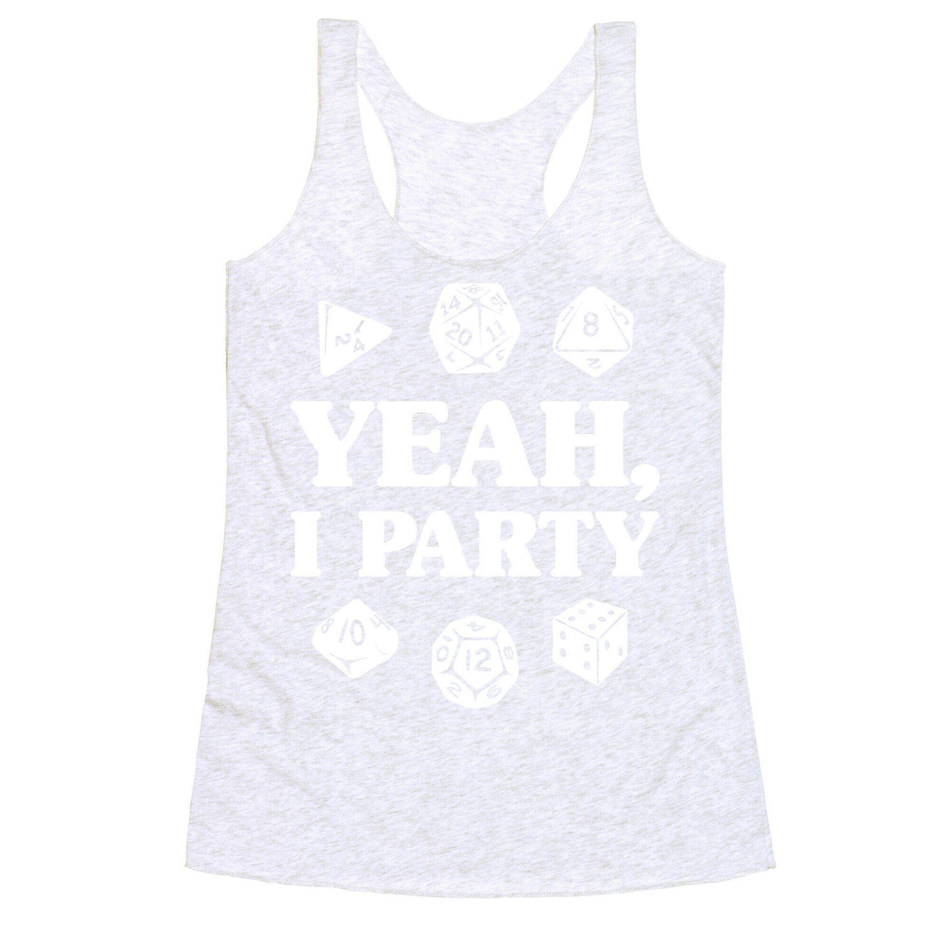 Yeah, I Party (Dungeons and Dragons) Racerback Tank