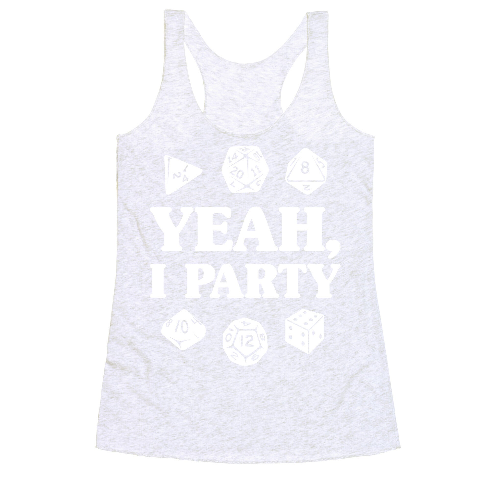 Yeah, I Party (Dungeons and Dragons) Racerback Tank