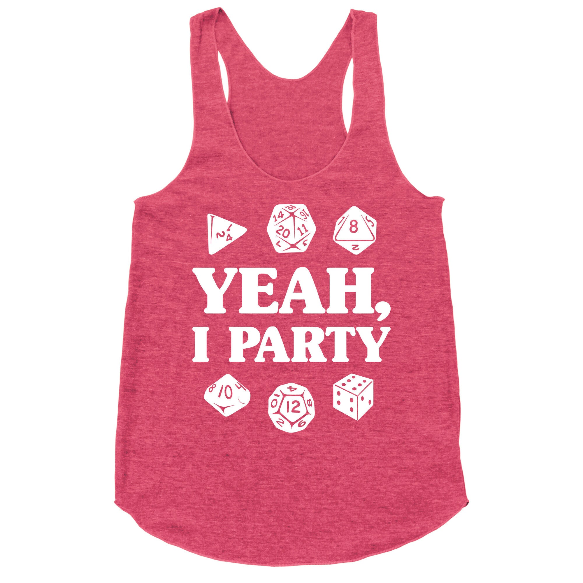 Yeah, I Party (Dungeons and Dragons) Racerback Tank