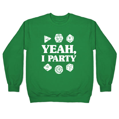 Yeah, I Party (Dungeons and Dragons) Crewneck Sweatshirt