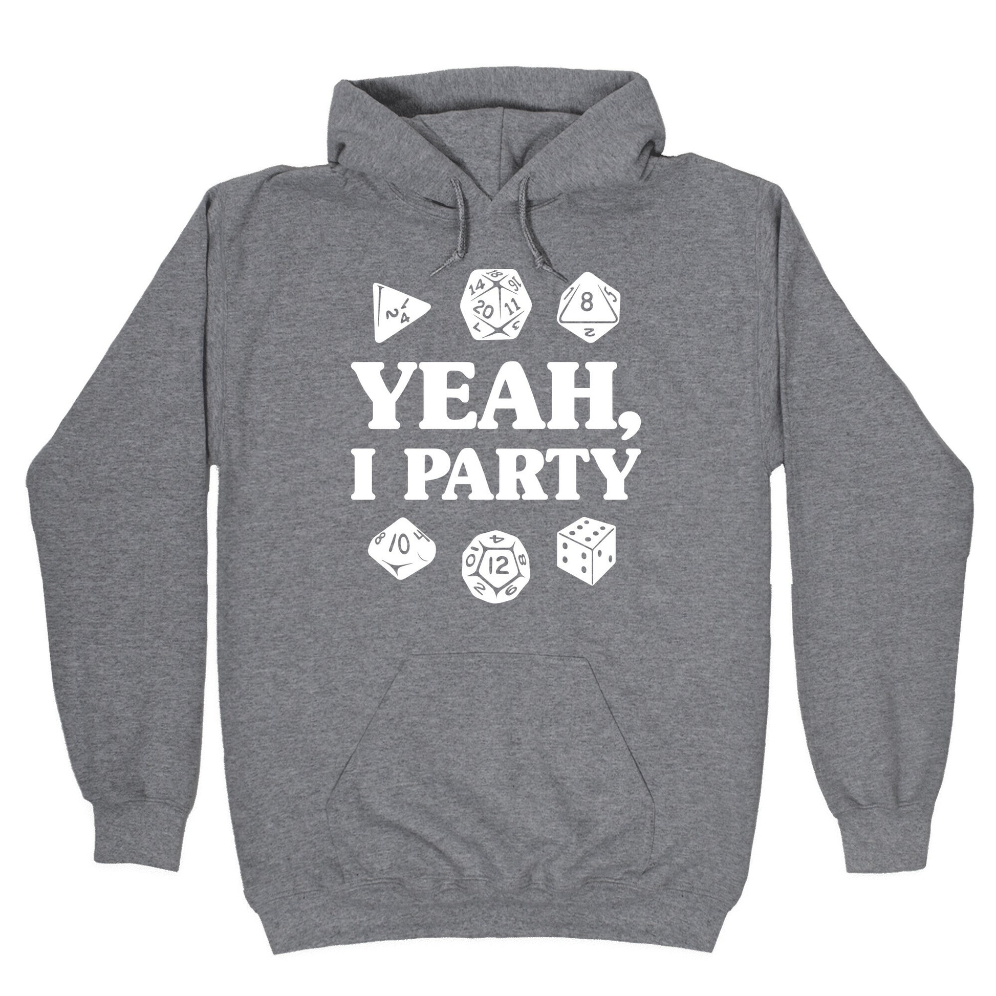 Yeah, I Party (Dungeons and Dragons) Hoodie