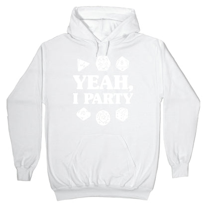 Yeah, I Party (Dungeons and Dragons) Hoodie