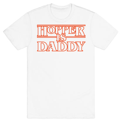 Hopper Is Daddy Parody White Print T-Shirt