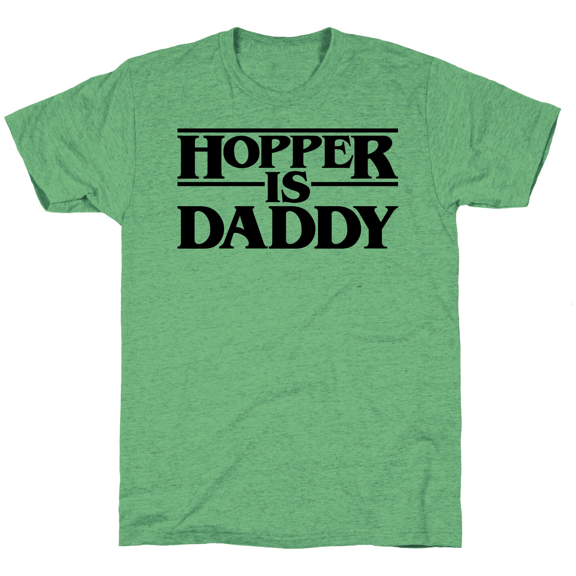 Hopper Is Daddy Parody Unisex Triblend Tee