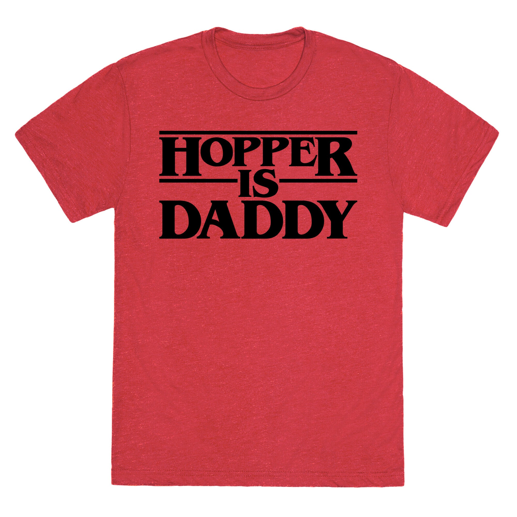Hopper Is Daddy Parody Unisex Triblend Tee