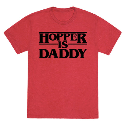 Hopper Is Daddy Parody Unisex Triblend Tee
