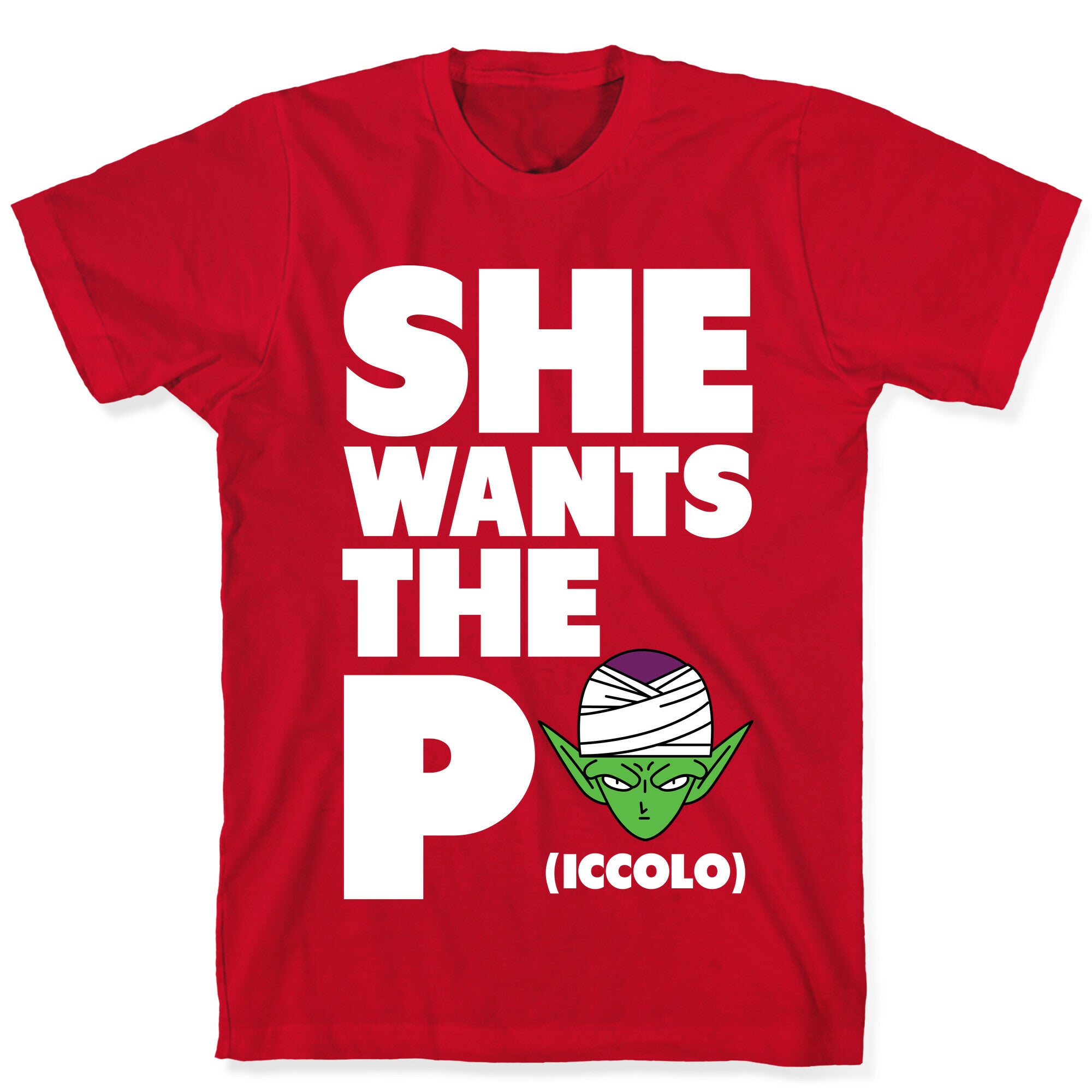 She Wants the Piccolo T-Shirt