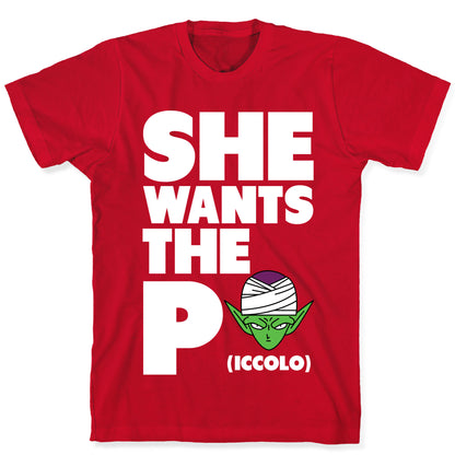 She Wants the Piccolo T-Shirt