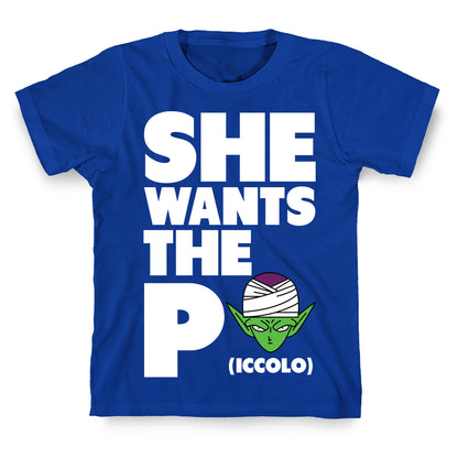She Wants the Piccolo T-Shirt