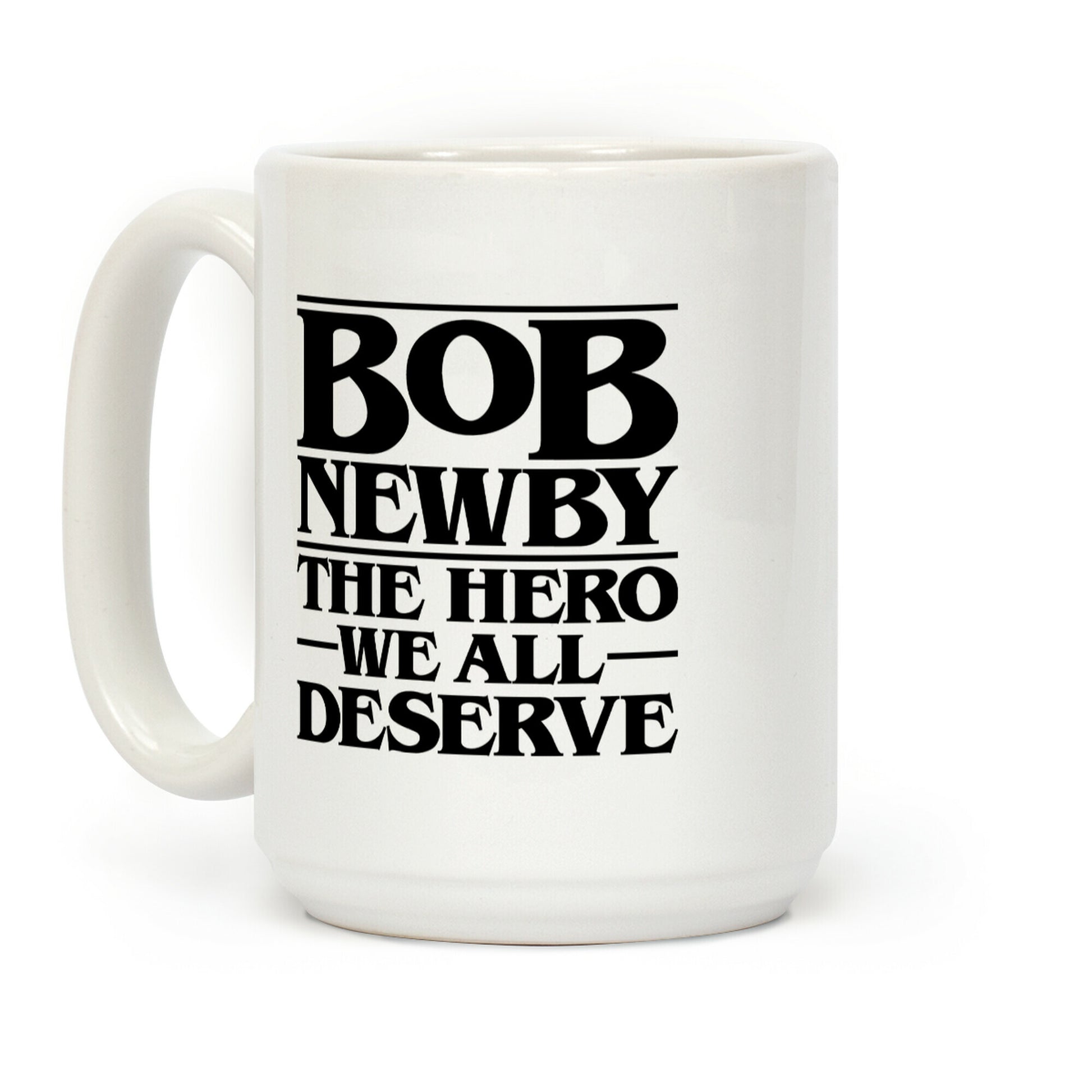 Bob Newby The Hero We All Deserve Parody Coffee Mug