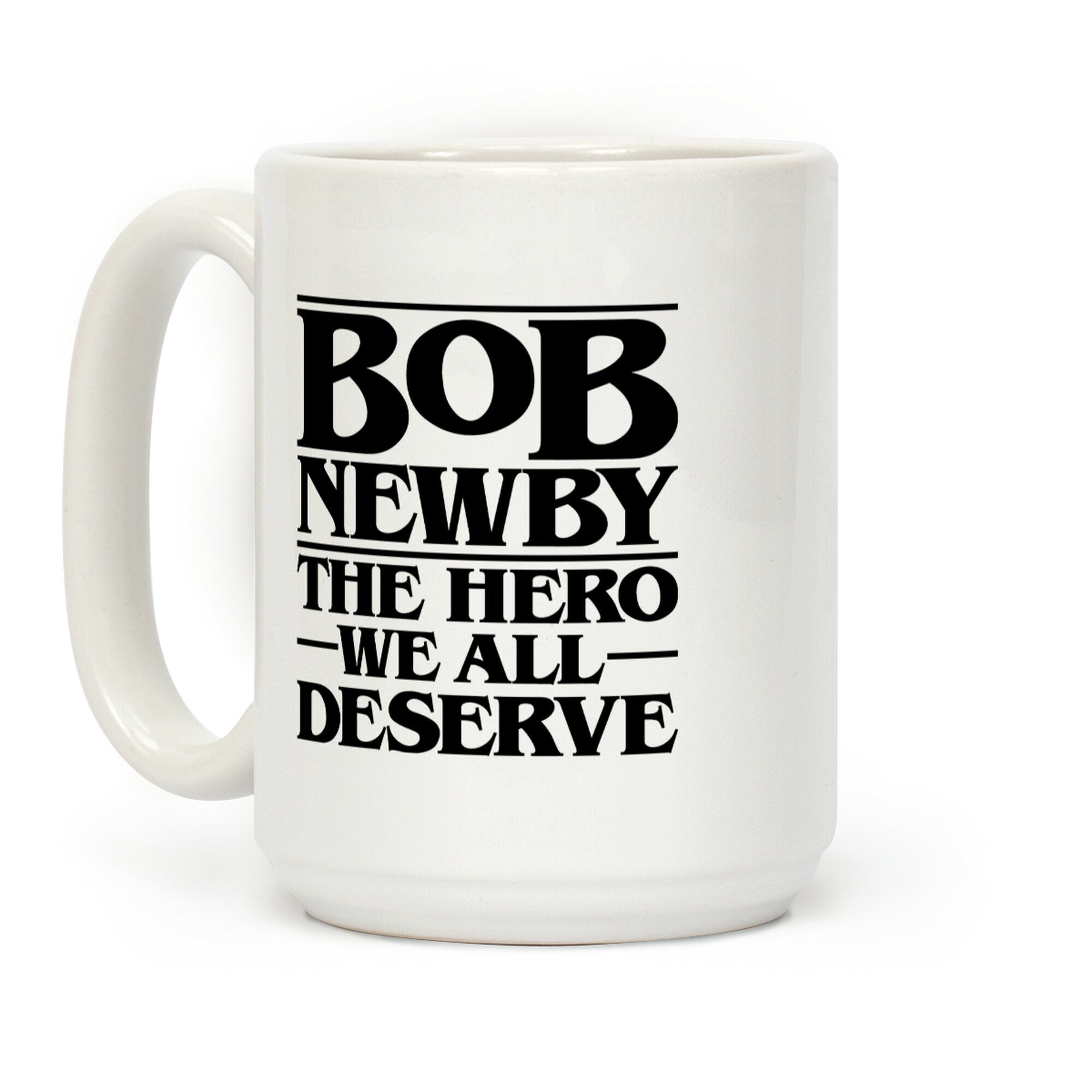 Bob Newby The Hero We All Deserve Parody Coffee Mug