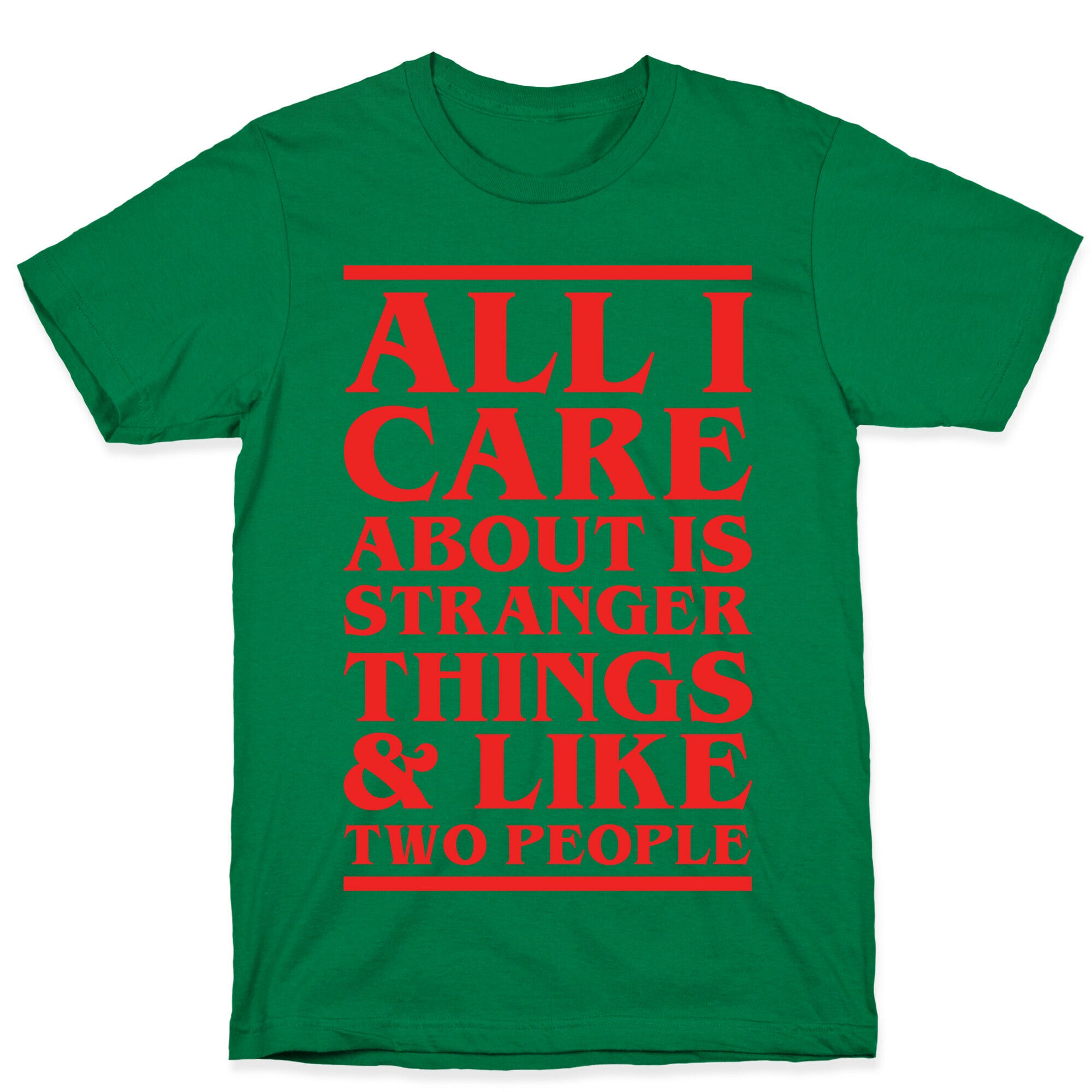 Stranger Things and Like Two People T-Shirt