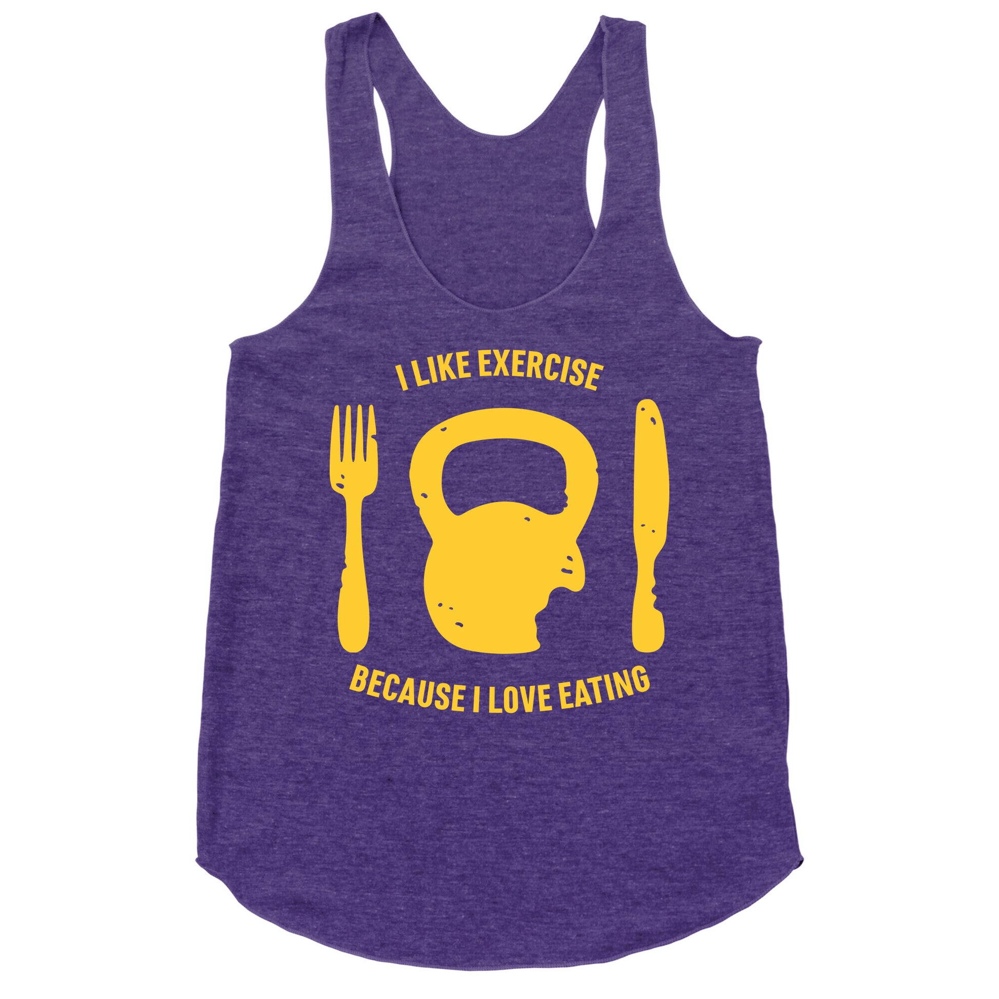 I Like Exercise Because I Love Eating Racerback Tank